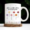Sisters Different Flowers Same Garden Beautiful Floral Design - Personalized Custom Coffee Mug - BST043_MG Sisters Different Flowers Same Garden Beautiful Floral Design - Personalized Custom Coffee Mug - BST043_MG