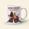 Sisters Forever Never Apart Maybe In Distance But Never At Heart - Personalized Sisters Mug - Custom Map
