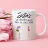 Sisters White Ceramic Mug, Different Flowers from the Same Garden, Meaningful Gift Sisters White Ceramic Mug, Different Flowers from the Same Garden, Meaningful Gift