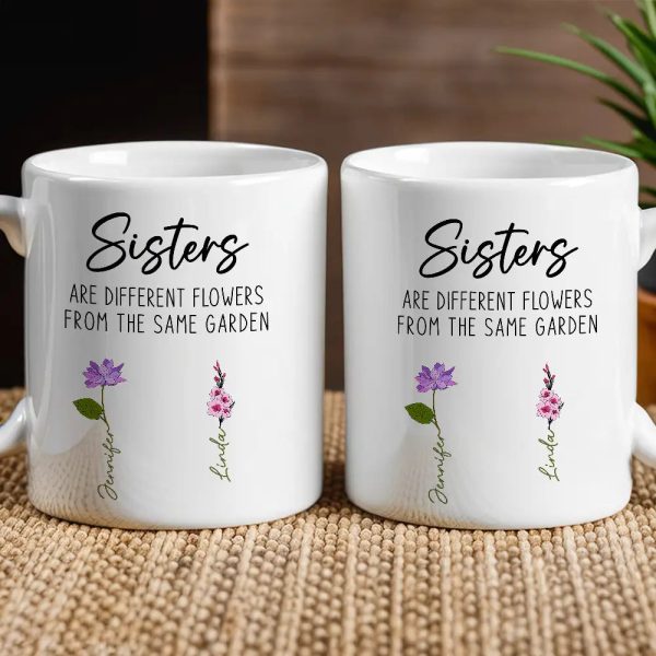 Sisters White Ceramic Mug, Different Flowers from the Same Garden, Meaningful Gift Sisters White Ceramic Mug, Different Flowers from the Same Garden, Meaningful Gift