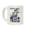 Skate Fast, Eat Trash Coffee Mug Skate Fast, Eat Trash Coffee Mug