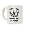 Skeletons Have No Gender Coffee Mug Skeletons Have No Gender Coffee Mug