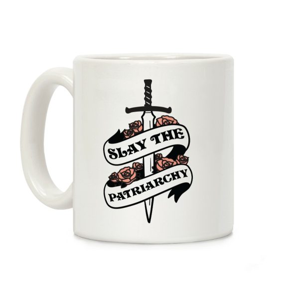 Slay The Patriarchy Coffee Mug Slay The Patriarchy Coffee Mug