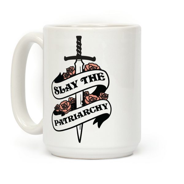 Slay The Patriarchy Coffee Mug Slay The Patriarchy Coffee Mug