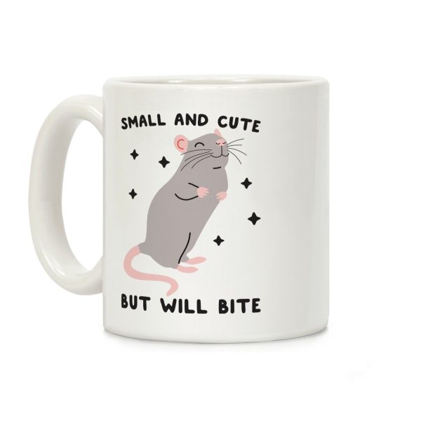 Small And Cute But Will Bite Rat Coffee Mug Small And Cute But Will Bite Rat Coffee Mug