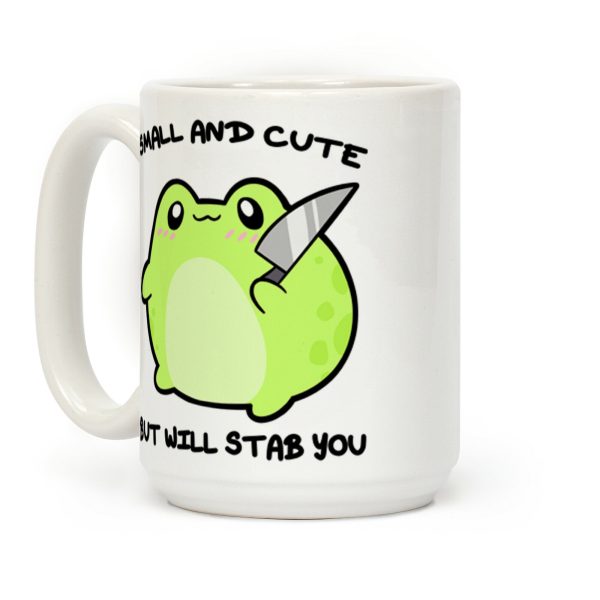 Small And Cute But Will Stab You Froggie Coffee Mug Small And Cute But Will Stab You Froggie Coffee Mug