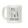 Small Town Survivor Coffee Mug Small Town Survivor Coffee Mug