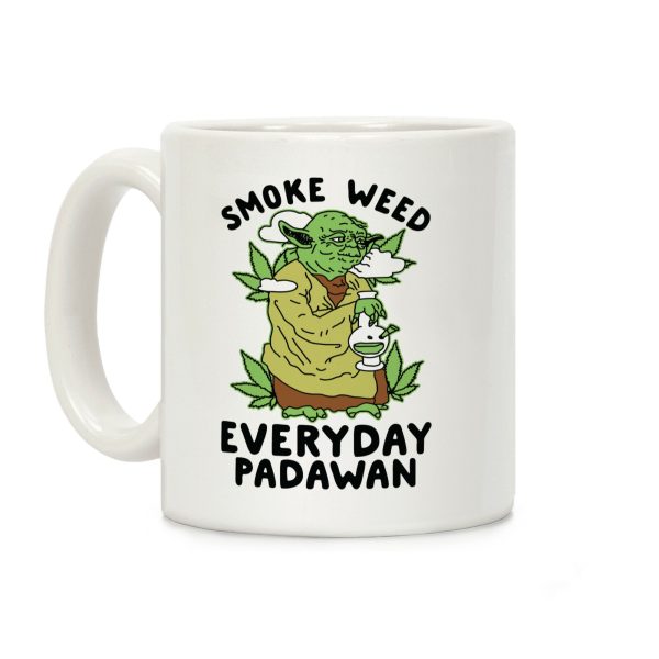 Smoke Weed Everyday Padawan Coffee Mug Smoke Weed Everyday Padawan Coffee Mug