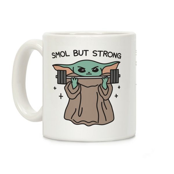 Smol But Strong Baby Yoda Coffee Mug Smol But Strong Baby Yoda Coffee Mug
