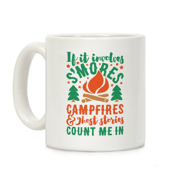 S'mores Campfires And Ghost Stories Coffee Mug S'mores Campfires And Ghost Stories Coffee Mug