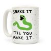 Snake It 'Til You Make It Coffee Mug Snake It 'Til You Make It Coffee Mug