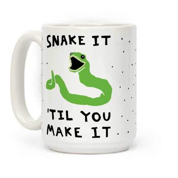 Snake It 'Til You Make It Coffee Mug Snake It 'Til You Make It Coffee Mug