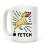 So Fetch - Dog Coffee Mug So Fetch - Dog Coffee Mug