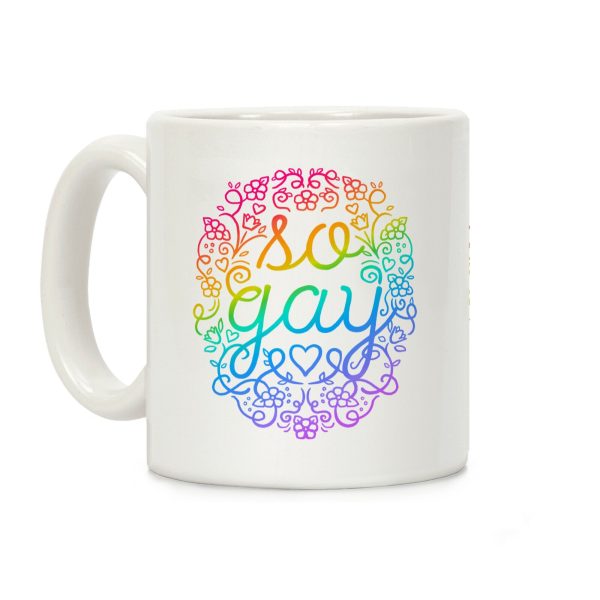 So Gay Coffee Mug So Gay Coffee Mug