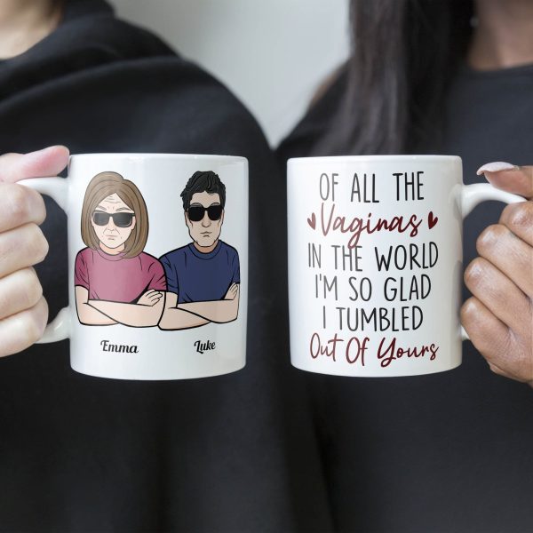So Glad I Tumbled Out Of Yours - Personalized Mug So Glad I Tumbled Out Of Yours - Personalized Mug