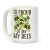 So Proud of My Bay Bees Coffee Mug So Proud of My Bay Bees Coffee Mug