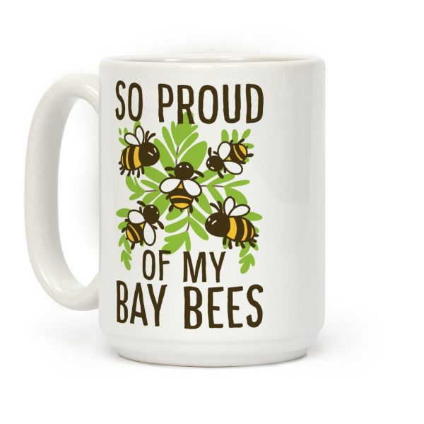 So Proud of My Bay Bees Coffee Mug So Proud of My Bay Bees Coffee Mug