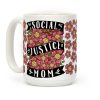 Social Justice Mom Coffee Mug Social Justice Mom Coffee Mug