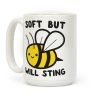 Soft But Will Sting Bee Coffee Mug Soft But Will Sting Bee Coffee Mug