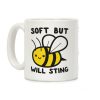 Soft But Will Sting Bee Coffee Mug Soft But Will Sting Bee Coffee Mug