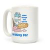 Some Things Are Worth Shitting For Coffee Mug Some Things Are Worth Shitting For Coffee Mug