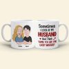 Sometimes I Look At My Husband Personalized White Mug - 04natn300523hh Sometimes I Look At My Husband Personalized White Mug - 04natn300523hh