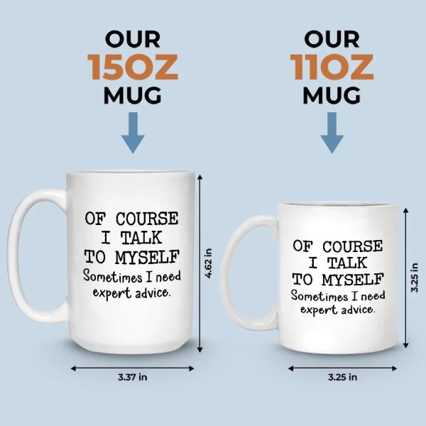 Sometimes, The Best Advice Comes From Within - Friend Mug - Christmas Gift For Best Friends, Sisters, Family Members, Coworkers Sometimes, The Best Advice Comes From Within - Friend Mug - Christmas Gift For Best Friends, Sisters, Family Members, Coworkers