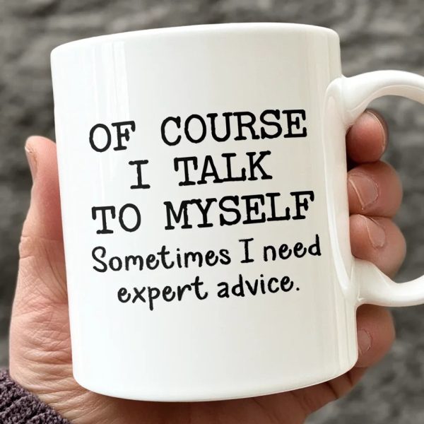 Sometimes, The Best Advice Comes From Within - Friend Mug - Christmas Gift For Best Friends, Sisters, Family Members, Coworkers Sometimes, The Best Advice Comes From Within - Friend Mug - Christmas Gift For Best Friends, Sisters, Family Members, Coworkers