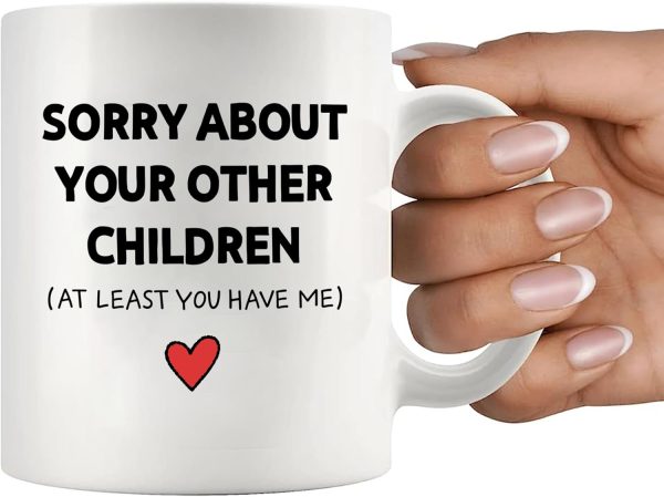 Sorry About Your Other Children Funny Coffee Mug, Gift for Mom Dad from Son Daughter, Mothers Day Fathers Day Birthday Family Humor Mug Sorry About Your Other Children Funny Coffee Mug, Gift for Mom Dad from Son Daughter, Mothers Day Fathers Day Birthday Family Humor Mug