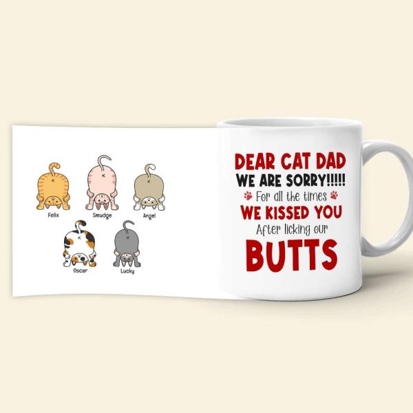 Sorry For Kissing You After Licking Our Butts, Personalized Coffee Mug, Funny Cat Dad Mug, Father's Day Gift For Cat Dad Sorry For Kissing You After Licking Our Butts, Personalized Coffee Mug, Funny Cat Dad Mug, Father's Day Gift For Cat Dad