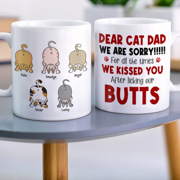 Sorry For Kissing You After Licking Our Butts, Personalized Coffee Mug, Funny Cat Dad Mug, Father's Day Gift For Cat Dad Sorry For Kissing You After Licking Our Butts, Personalized Coffee Mug, Funny Cat Dad Mug, Father's Day Gift For Cat Dad
