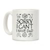 Sorry I Can't, I Have D&D Coffee Mug