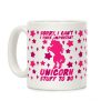 Sorry I Can't I Have Important Unicorn Stuff To Do Coffee Mug Sorry I Can't I Have Important Unicorn Stuff To Do Coffee Mug