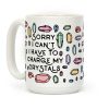 Sorry I Can't I Have To Charge My Crystals Coffee Mug Sorry I Can't I Have To Charge My Crystals Coffee Mug