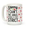 Sorry I Can't. The Angel of Music is Very Strict Coffee Mug Sorry I Can't. The Angel of Music is Very Strict Coffee Mug
