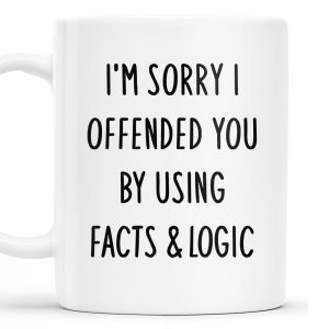 Sorry I Offended You Using Facts And Logic Mug - Personalized Custom Coffee Mug - COL079_MG
