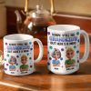 Sorry Still No Grandkids - 3D Inflated Effect Printed Mug, Personalized White Edge-to-Edge Mug Sorry Still No Grandkids - 3D Inflated Effect Printed Mug, Personalized White Edge-to-Edge Mug
