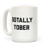 Sotally Tober Coffee Mug Sotally Tober Coffee Mug