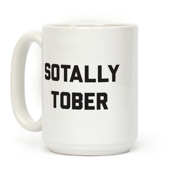 Sotally Tober Coffee Mug Sotally Tober Coffee Mug