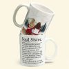 Soul Sister An Irreplacable Person - Personalized Mug - Christmas Gift For Friends, Best Friends, Besties Soul Sister An Irreplacable Person - Personalized Mug - Christmas Gift For Friends, Best Friends, Besties