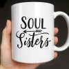 Soul Sisters With Two Women And Nature Background - Personalized Custom Coffee Mug - BST523_MG Soul Sisters With Two Women And Nature Background - Personalized Custom Coffee Mug - BST523_MG