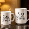 Soul Sisters With Two Women And Nature Background - Personalized Custom Coffee Mug - BST523_MG Soul Sisters With Two Women And Nature Background - Personalized Custom Coffee Mug - BST523_MG