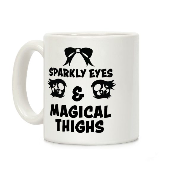 Sparkly Eyes & Magical Thighs Coffee Mug Sparkly Eyes & Magical Thighs Coffee Mug