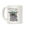 Spill The Tea You Will... (Baby Yoda) Coffee Mug Spill The Tea You Will... (Baby Yoda) Coffee Mug