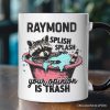 Splish Splash Your Opinion Is Trash Raccoon Personalized Mug, Humor Vintage Meme Gift with Custom Name Splish Splash Your Opinion Is Trash Raccoon Personalized Mug, Humor Vintage Meme Gift with Custom Name
