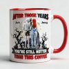 Spooky After Those Years You're Still Hotter Than This Coffee - Personalized Accent Mug - Gift For Movie Fans, Friend HH01