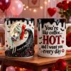 Spooky You're Hot Like Coffee - Personalized Accent Mug - Gift For Couples, Movie Fans NL122 CU6011925 Spooky You're Hot Like Coffee - Personalized Accent Mug - Gift For Couples, Movie Fans NL122 CU6011925