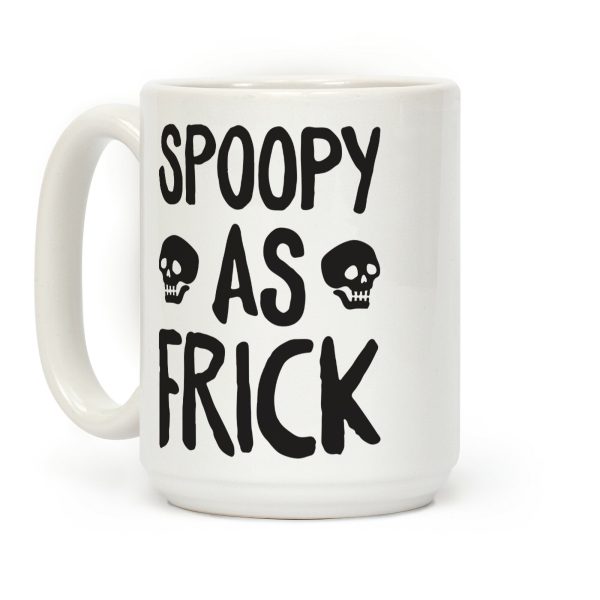 Spoopy As Frick Coffee Mug Spoopy As Frick Coffee Mug