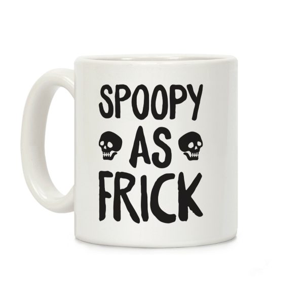 Spoopy As Frick Coffee Mug Spoopy As Frick Coffee Mug