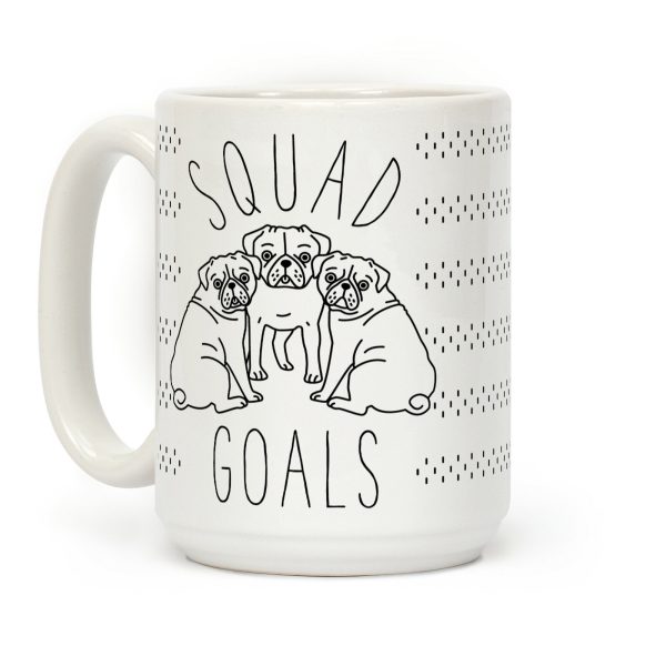 Squad Goals Pugs Coffee Mug Squad Goals Pugs Coffee Mug